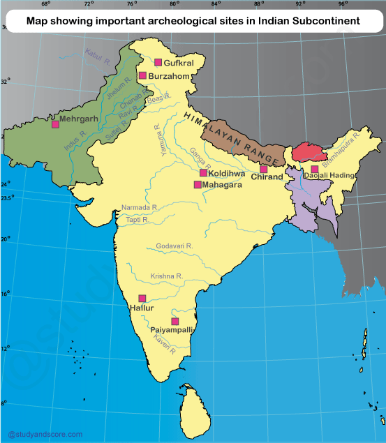 Gufkral, Burzahom, Mehrgarh, Koldhiva, Mahanagara, Chirand, Halur, Paiyampalli, Daojali hading